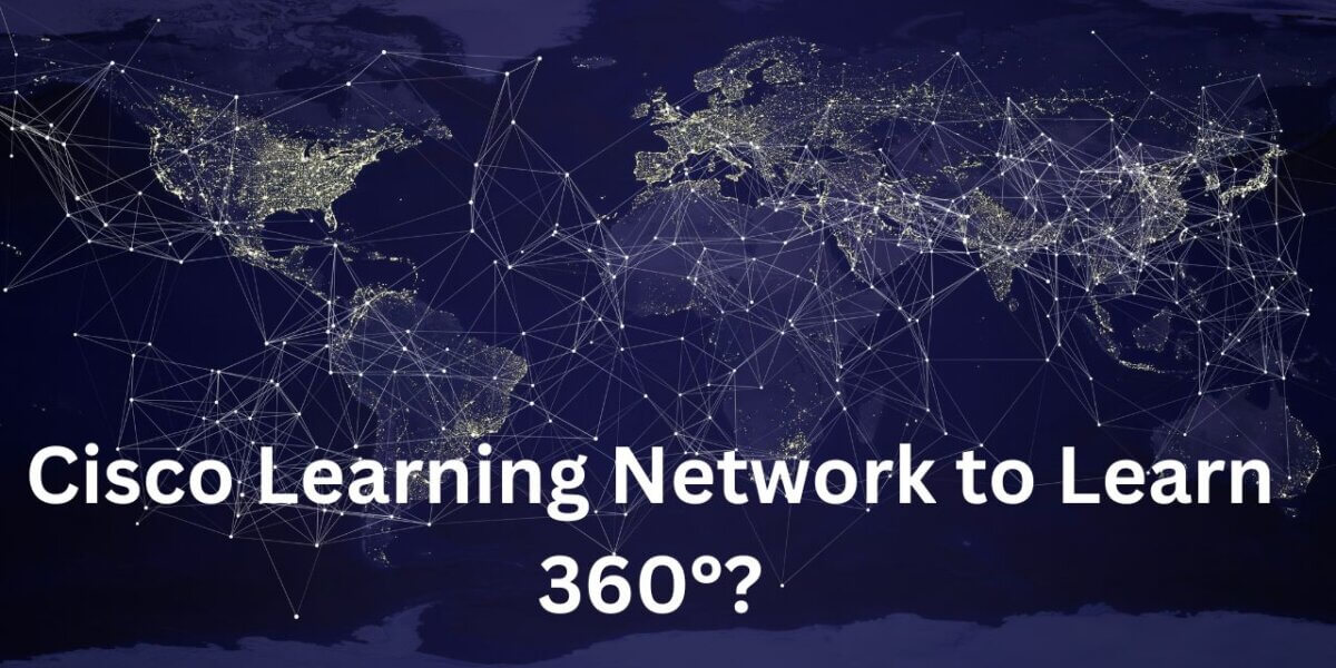 Cisco Learning Network 360