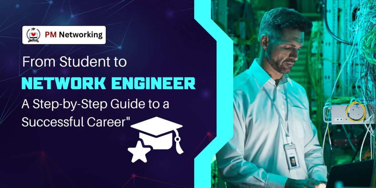 from-student-to-network-engineer-step-by-step-guide-to-successful-career