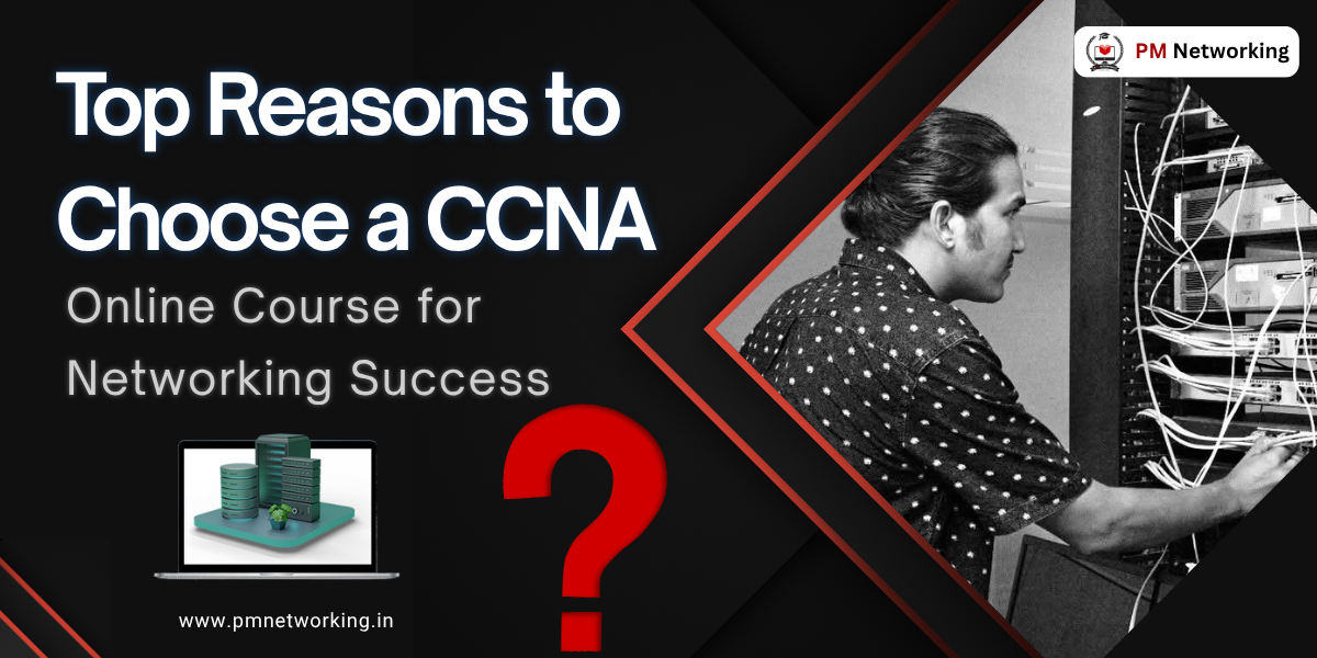 Top Reasons to Choose a CCNA