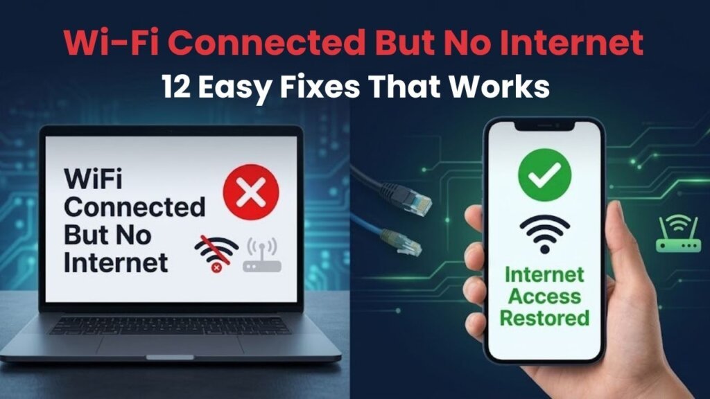 WiFi Connected But No Internet? 12 Easy Fixes (Guide 2026)