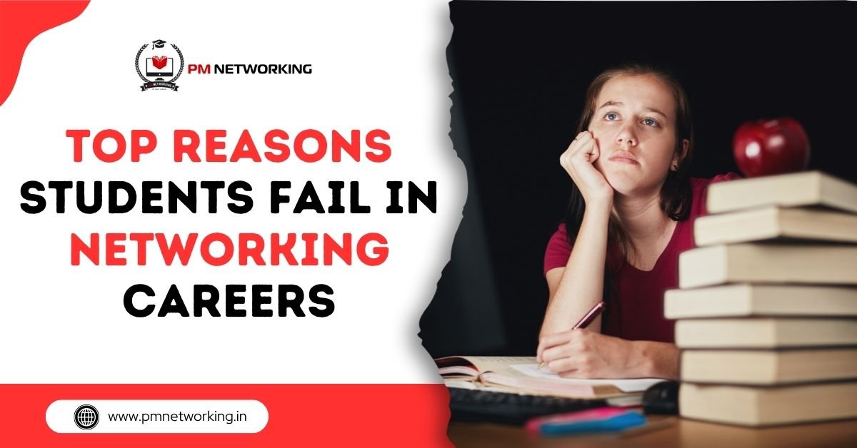 Reasons Students Fail in Networking