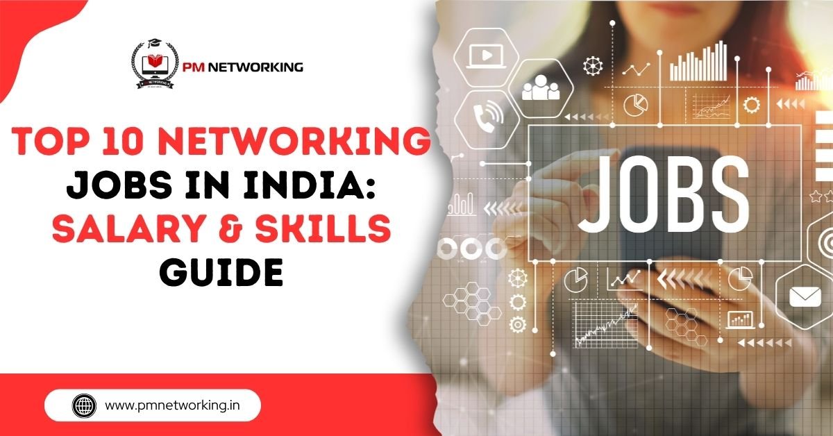 Top 10 Networking Jobs in India