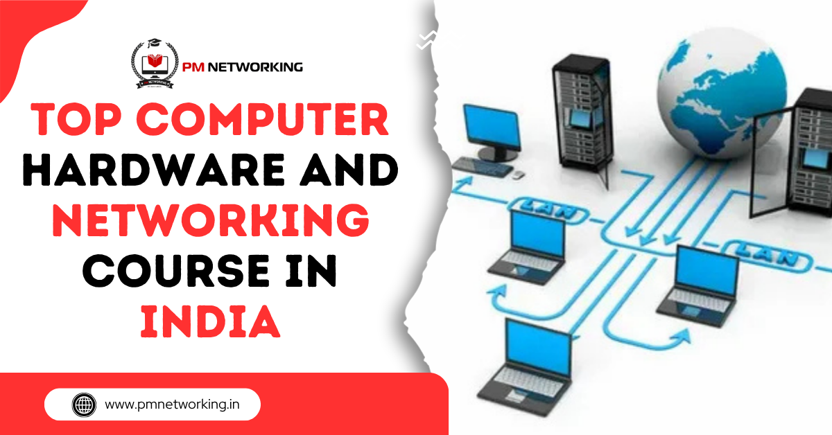 Computer Hardware and Networking Course
