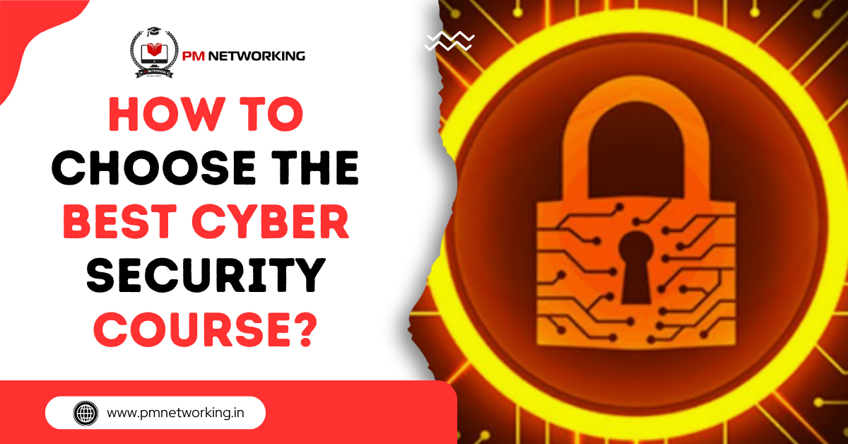 How to Choose the Best Cyber Security Course?